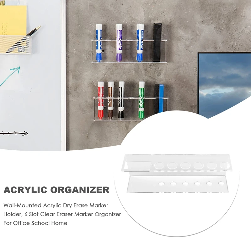 Wall-Mounted Acrylic Dry Erase Marker Holder, 6 Slot Clear Eraser Marker Organizer For Office School Home