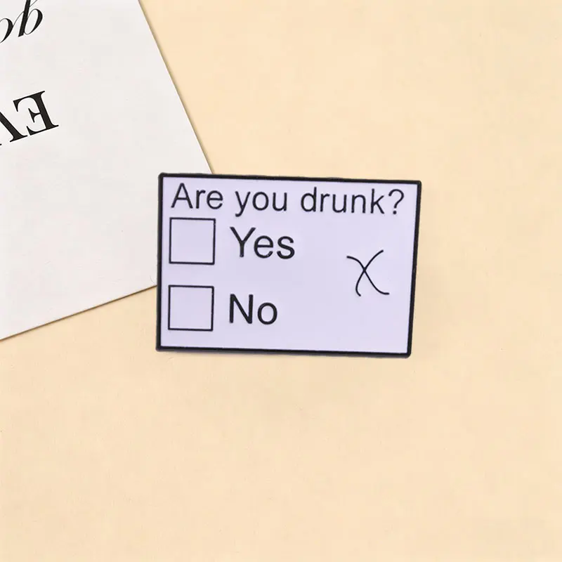 Are You Drunk Cartoon Questionnaire Enamel Pins Funny Social Humor Yes No Options and Cross Mark Brooch Lapel Badge Jewelry Gift