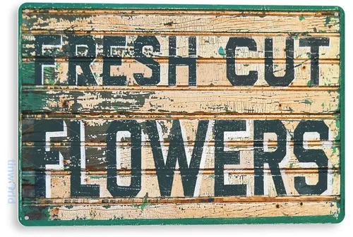 TIN SIGN Fresh Cut Flowers Metal Décor Store Kitchen Cottage Farm A385 --Tin Sign