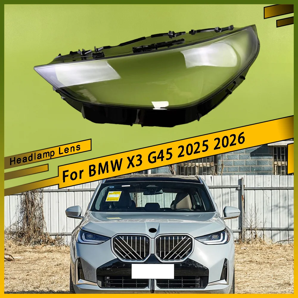 

For BMW X3 G45 2025 2026 Front Headlamp Lens Cover Headlights Glass shade Lampshade Replace Original Transparent Lamp Shell