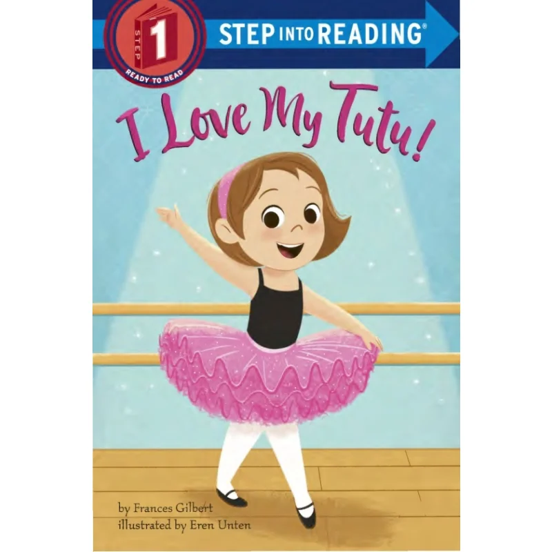 

Step Into ReadingRStep 1I Love My Tutu Gilbert Frances Random House US 9780525647539 Book