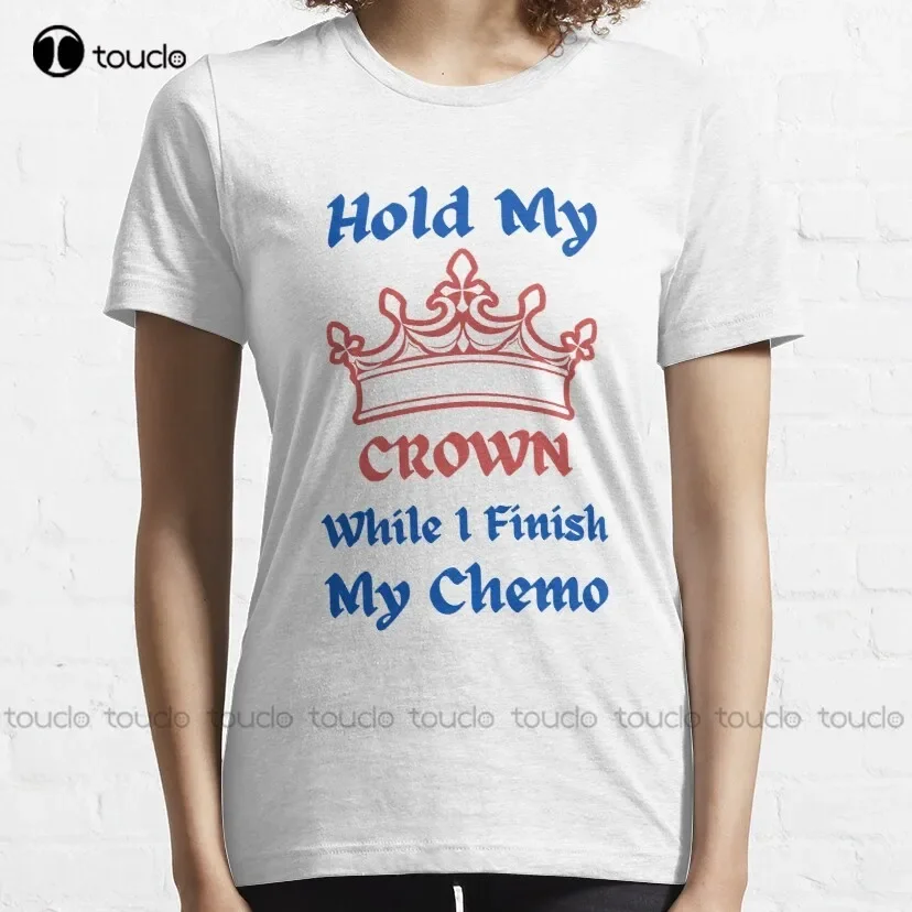 Hold My Crown While I Finish My Chemo Classic T-Shirt Ishing Shirts For Men Sleeve Funny Art Harajuku Streetwear Cartoon Tee New