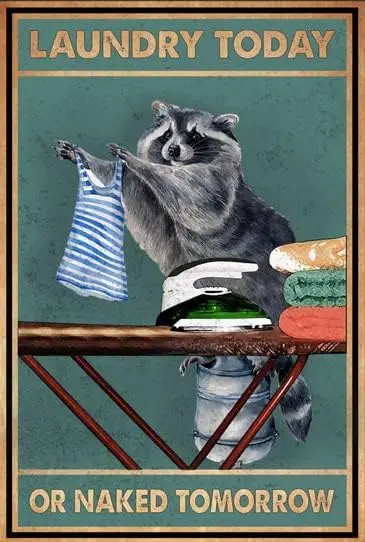 Laundry Today Or Tomorrow Raccoon Funny Raccoon Vintage Funny Metal Sign 8x12 Inch for Home Bar Bathroom Toilet Garag sign
