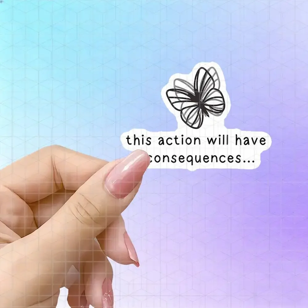 This Action Will Have Consequences Dark Butterfly Effect Vinyl Sticker Matte Decal For Laptop Luggage Philosophy