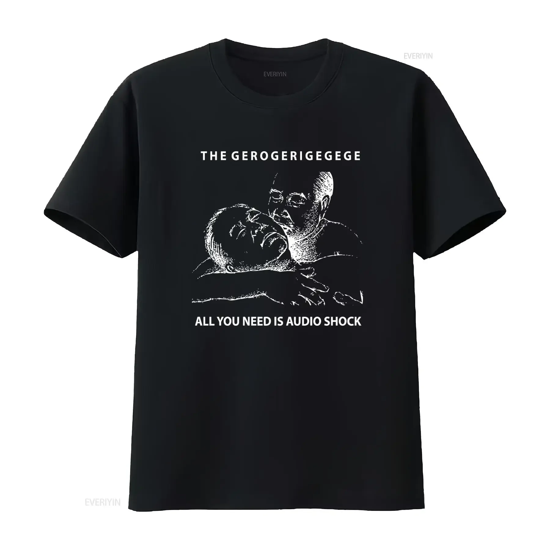 All You Need Is Audio Shock The Gerogerigegege T Shirt Japanoise Experimental Noise Music Band  vintage Washed homme Soft