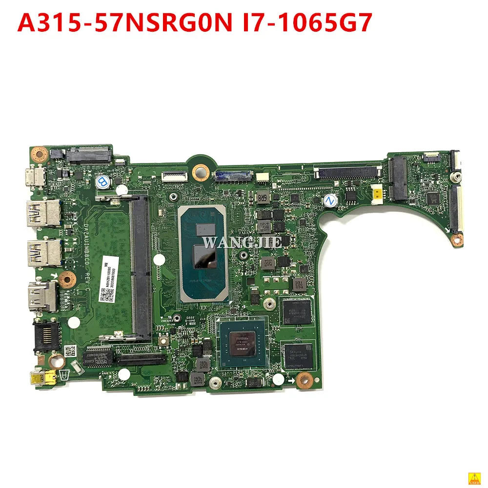 

NBHZB11009 DAZAUIMB8C0 Mainboard For Acer Aspire A315-57 Laptop Motherboard SRG0N I7-1065G7 GPU:N17S-G5-A1 2G RAM:4G