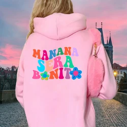 Manana Sera Bonito Letter Print Wpmen Hoodies Plus Size Sweatshirt Hip Hop Autumn Warm Female Pullover Korean Trend Sudaderas