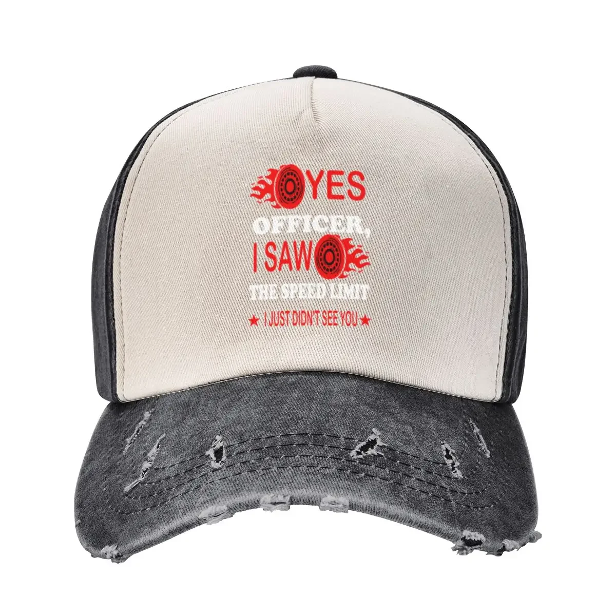 Yes Officer I saw the speed limit I just didn't see you - car driver Baseball Cap tea Hat Brand Man cap Hats For Women Men's