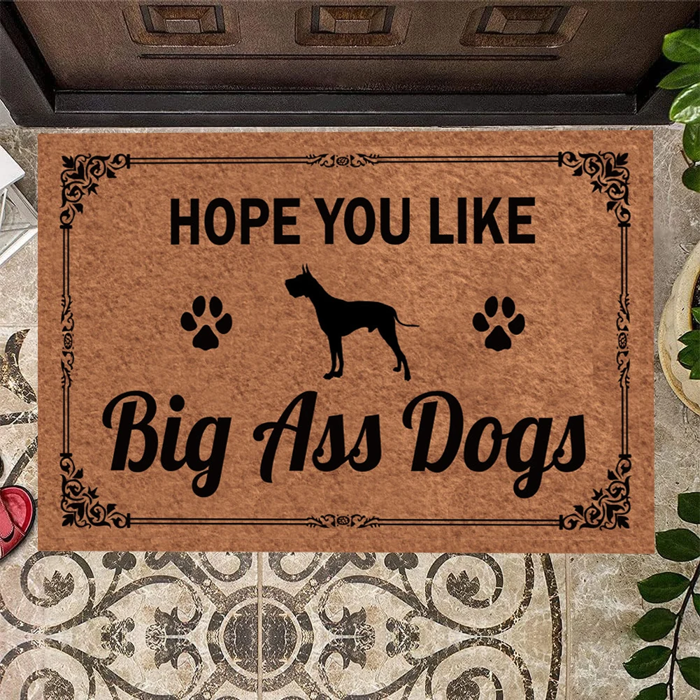 Doormat Hope You Like Big Ass Dogs Great Dane,Anti-slip Rubber Floor Mats, Door Mat Entrance Outdoor