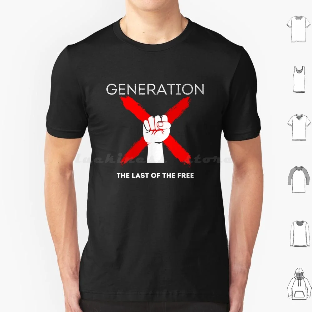 Generation X Last Of The Free T Shirt Big Size 100% Cotton Generation X Generation Gen Gen X Youth Era 90s Nineties Nineties