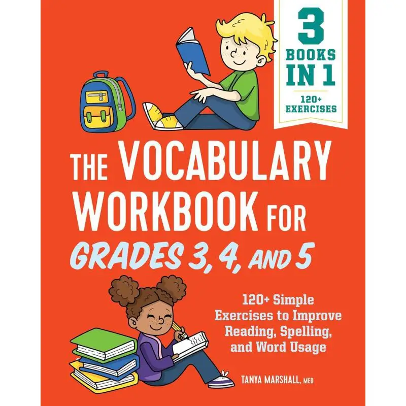 The Vocabulary Workbook For Grades 3 4 And 5 120 Simple Exercises To Improve Reading Spelling And Word Usage 9781638074120