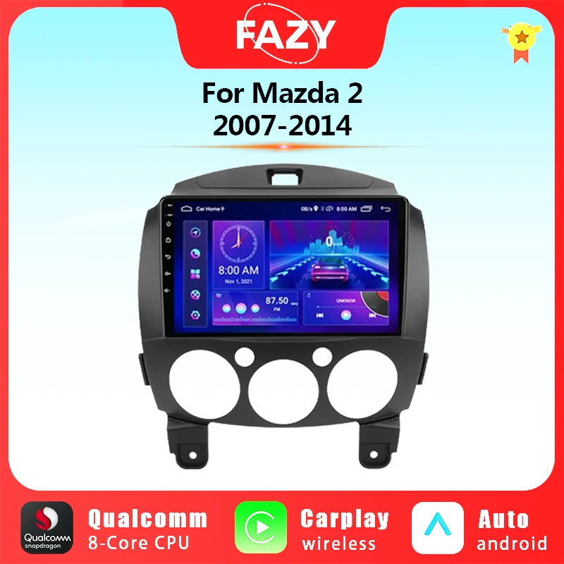 

FAZY Android 12 Car Radio For MAZDA 2 Mazda2 2007-2014 Carplay Multimedia Video Player Navigation GPS Auto stereo Head Unit 2din