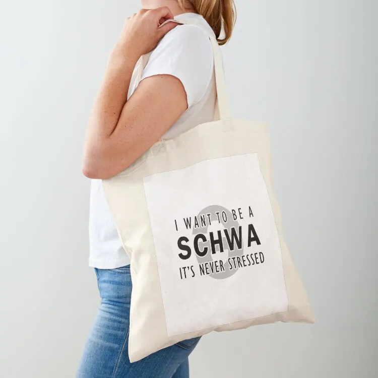 

I Want to be a Schwa - It's Never Stressed Linguistics Tote Bag tote bag shopper bag women canvas Women bags Shopper handbag