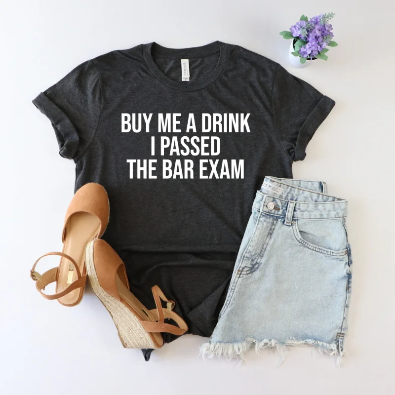 Buy me a drink I passed the bar exam shirt Law StudenT T Funny Lawyer Attorney School Graduation