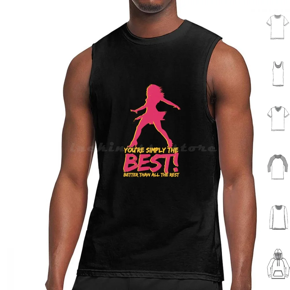 ¡Eres simplemente lo mejor! Mejor que todo el resto R.i.p. Camisetas sin mangas con estampado de algodón Turner Music Singer Tina Pop Simply The