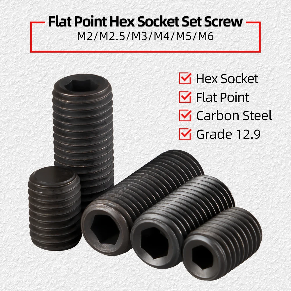 

Hex Hexagon Socket Set Screws Flat Point Grub Screw M2 M2.5 M3 M4 M5 M6 Headless Set Screw Blackening Carbon Steel Grade 12.9