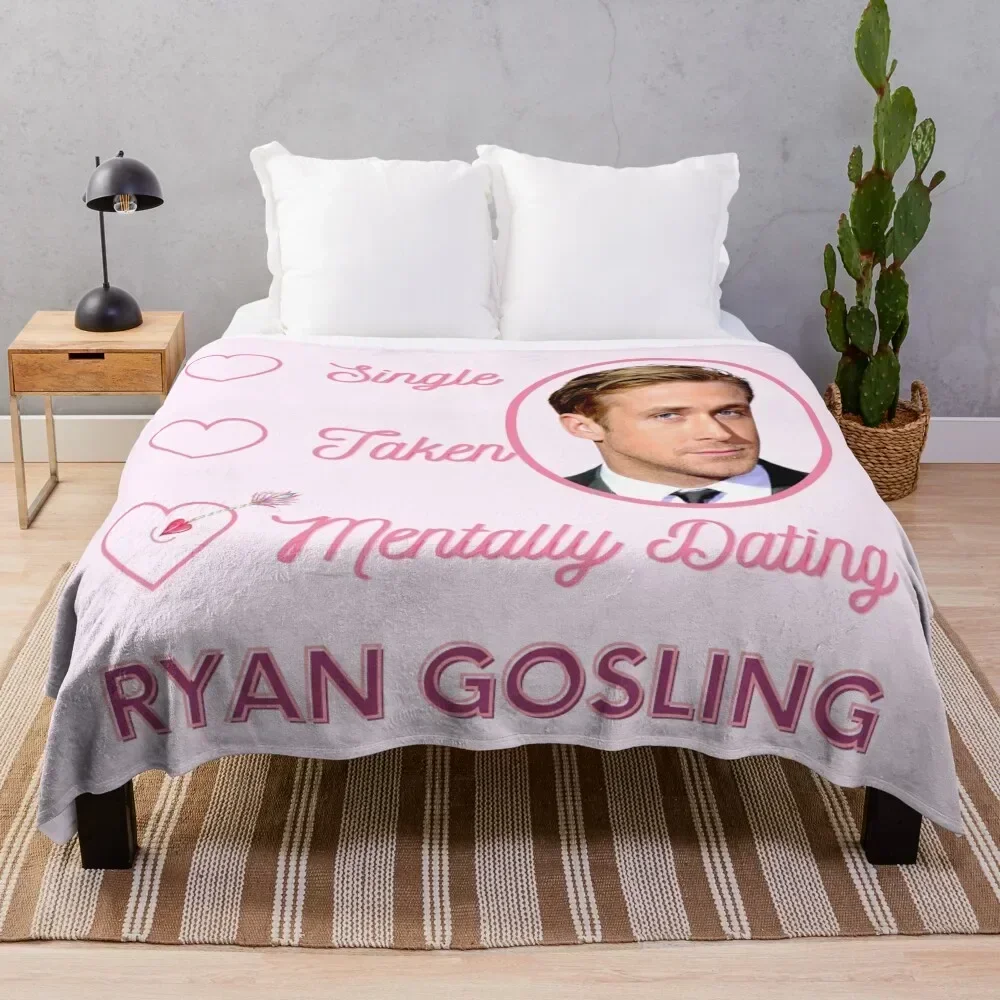 Mentally Dating Ryan Gosling Throw Blanket Polar Decorative Sofas Luxury Thicken Picnic Blankets