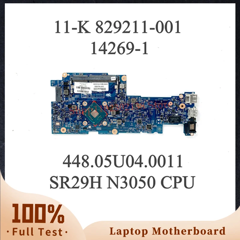 

829211-001 829211-501 829211-601 W/SR29H N3050 CPU For X360 11-K120NR 11-K Laptop Motherboard 14269-1 448.05U04.0011 100% Tested