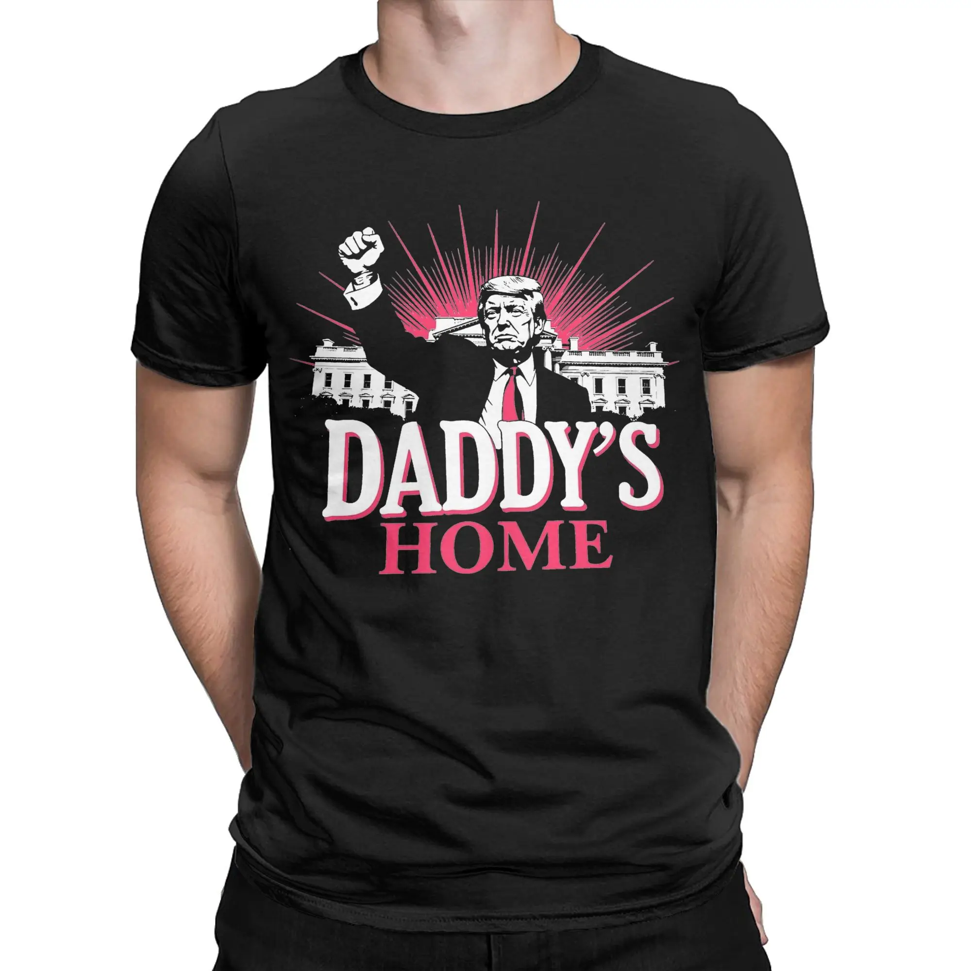 Daddy's Home Trump 2024 White House Return  T Shirt  Pure Cotton Clothes Vintage Short Sleeve Round Neck Tees Printing T-Shirts