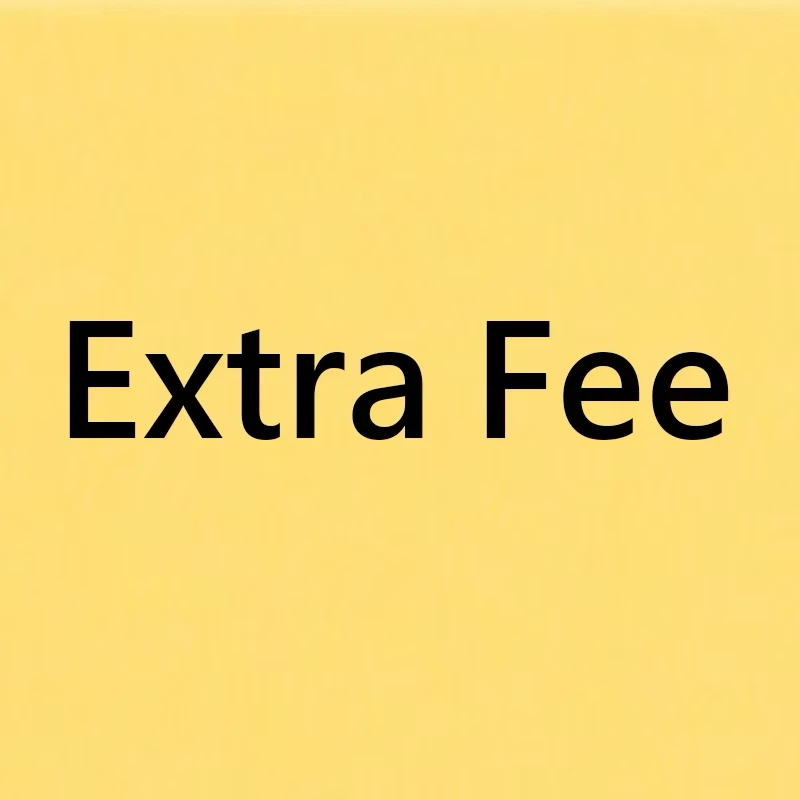 

Extra Fee Extra Fee