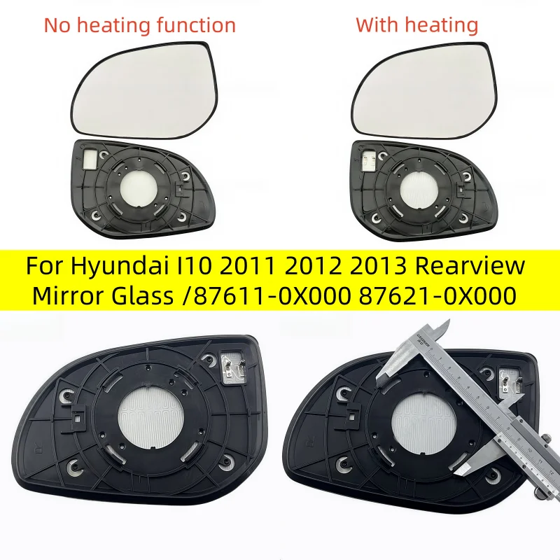 

Car accessories Replacement For Hyundai I10 2011 2012 2013 Rearview Mirror Glass /87611-0X000 87621-0X000/Wing Mirror Lens