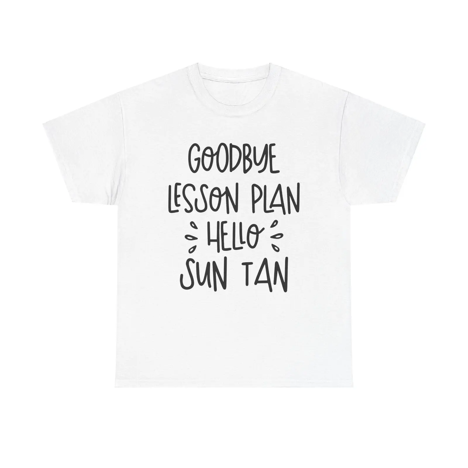 

Goodbye Lesson Plan Hello Sun Tan T Shirt teacher summer vacation funny quote