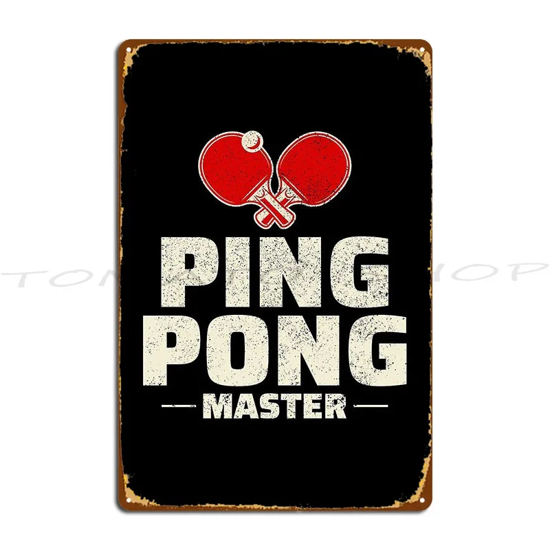 You're The Ping To My Pong Funny Table Tennis Pun Metal Sign Club  Garage Create Personalized  Tin Sign Poster