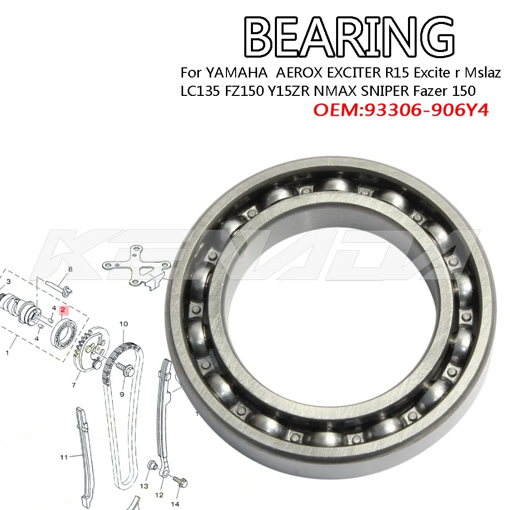 

CAM SHAFT BEARING For YAMAHA AEROX EXCITER R15 Excite r Mslaz LC135 FZ150 Y15ZR NMAX SNIPER Fazer 150 Crosser 150 YBR 125 YS 150