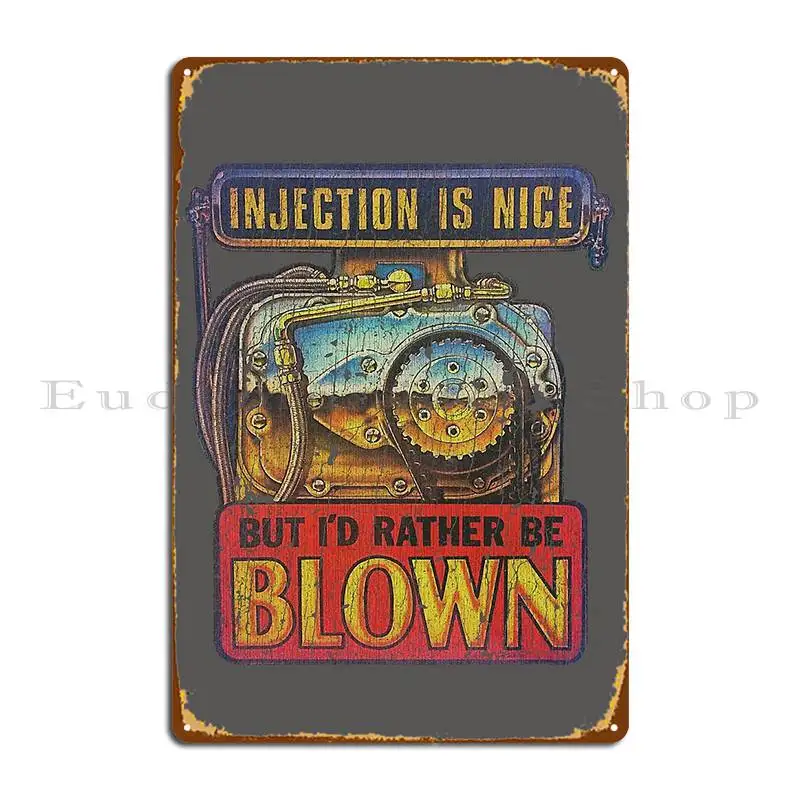 Injection Is Nice But I D Rather Be Blown Metal Plaque Poster Wall Plaque Garage Decoration Design Living Room Tin Sign Poster