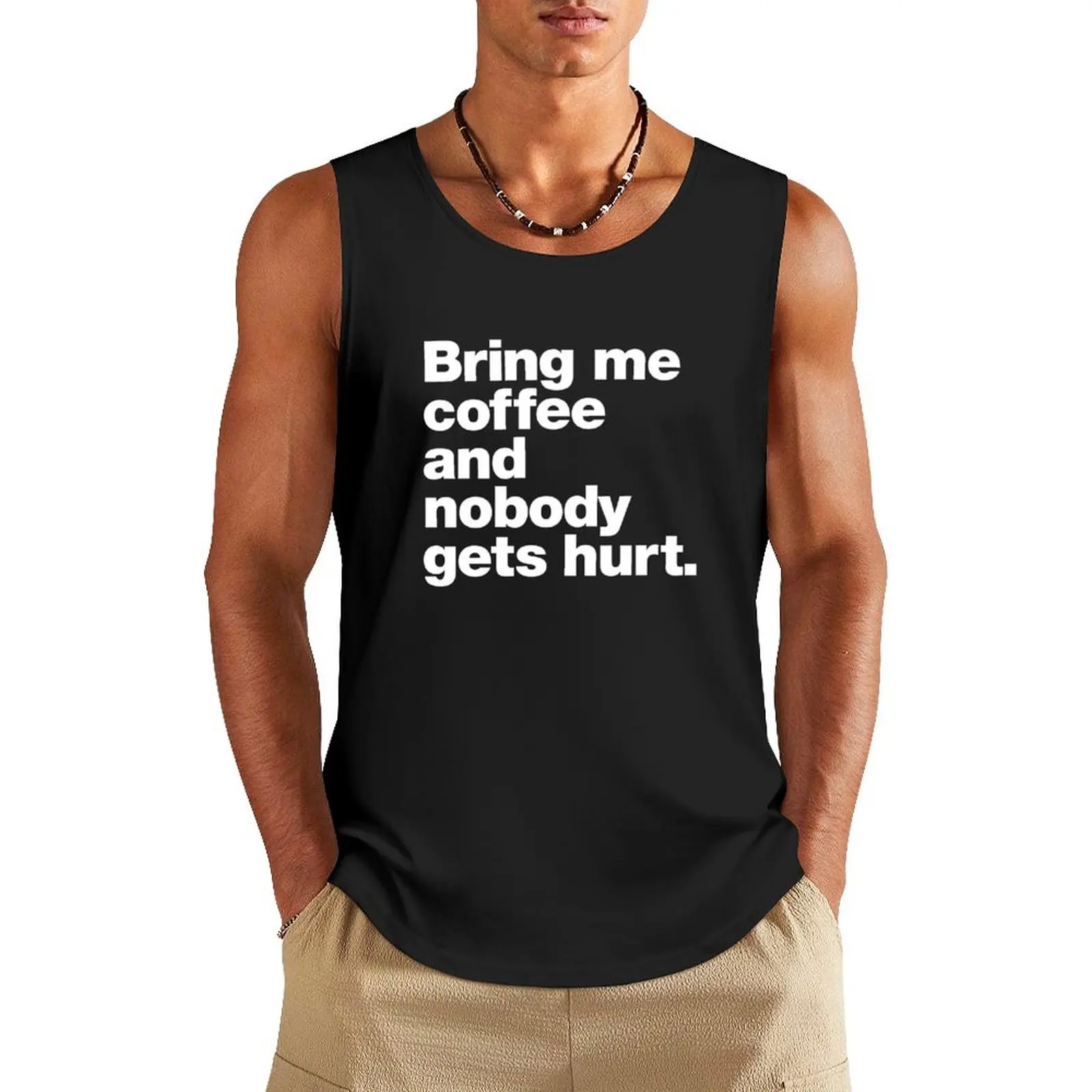 

Bring me coffee and nobody gets hurt. Tank Top sleeveless sleeveless shirts Bodybuilding clothing man