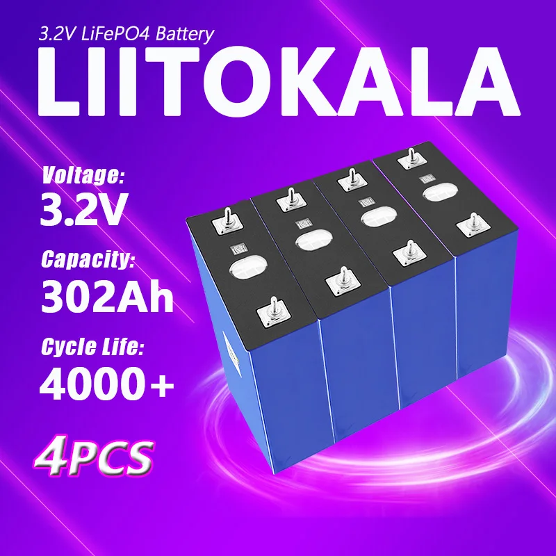 4PCS LiitoKala 3.2V 302Ah LiFePO4 battery 4000 cycle for diy 12v 24v 36V 48V 310Ah Solar energy storage RV Solar Panel caravan