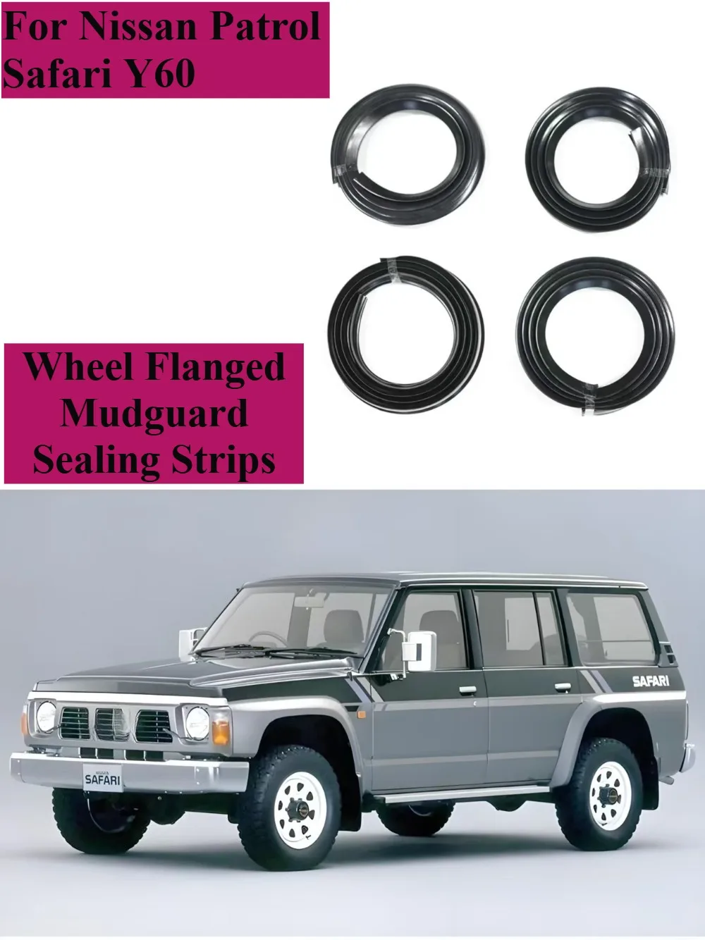 Rubber Sealing Strips for Wheel Arch Gaps on 88-04 Nissan Safari Patrol Y60 GR to Prevent Sand and Gravel Corrosion.