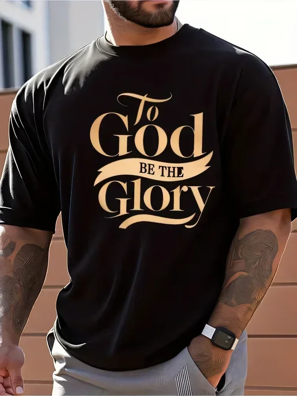 To God Be The Glory Graphic T-Shirt Men's Casual Crew Neck Short Sleeve Cotton Tee Faith Inspired Streetwear Summer Top Shirt