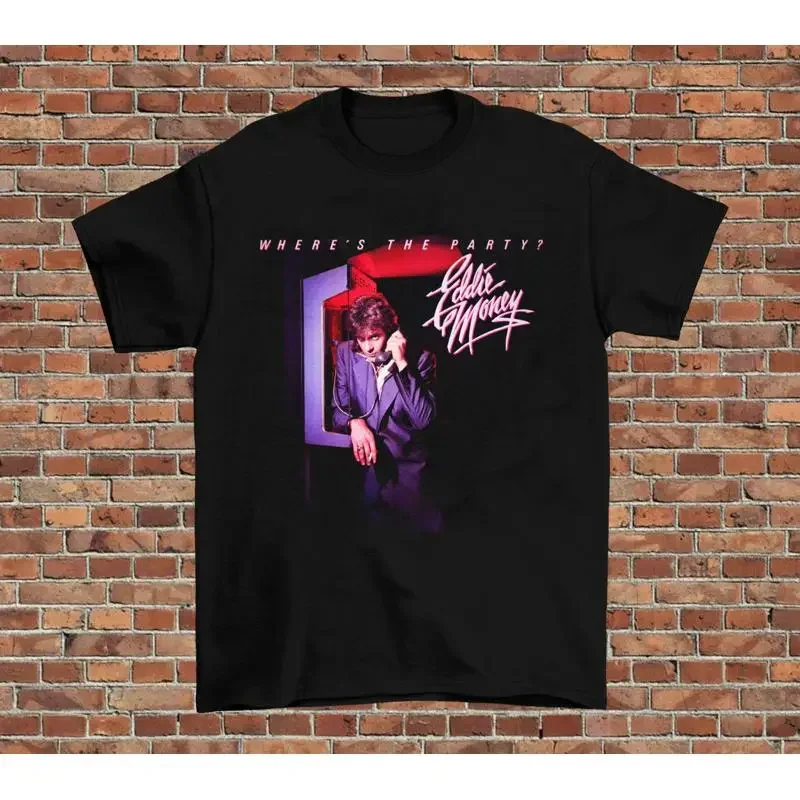 New Popular Eddie Money Where'S The Party Black All Size T Shirt He340