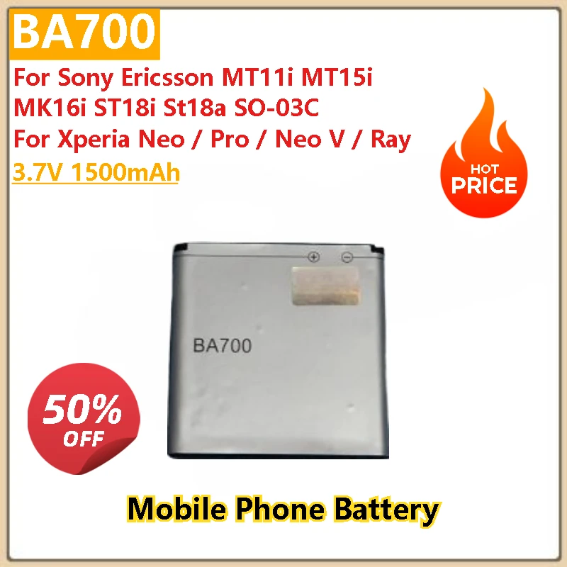 

100% New High Quality 3.7V 1500mAh Mobile Phone Battery BA700 For Sony Ericsson MT11i ST18i St18a MT15i MK16i SO-03C