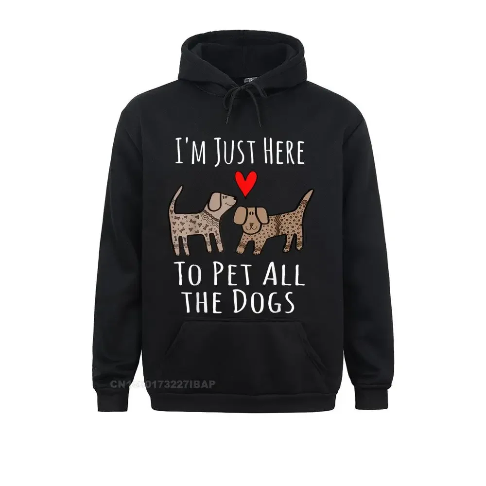 Funny I'm Here to Pet All The Dogs Hoodie Mens Wholesale Hoodies Summer/Fall Sweatshirts Group Long Sleeve Clothes