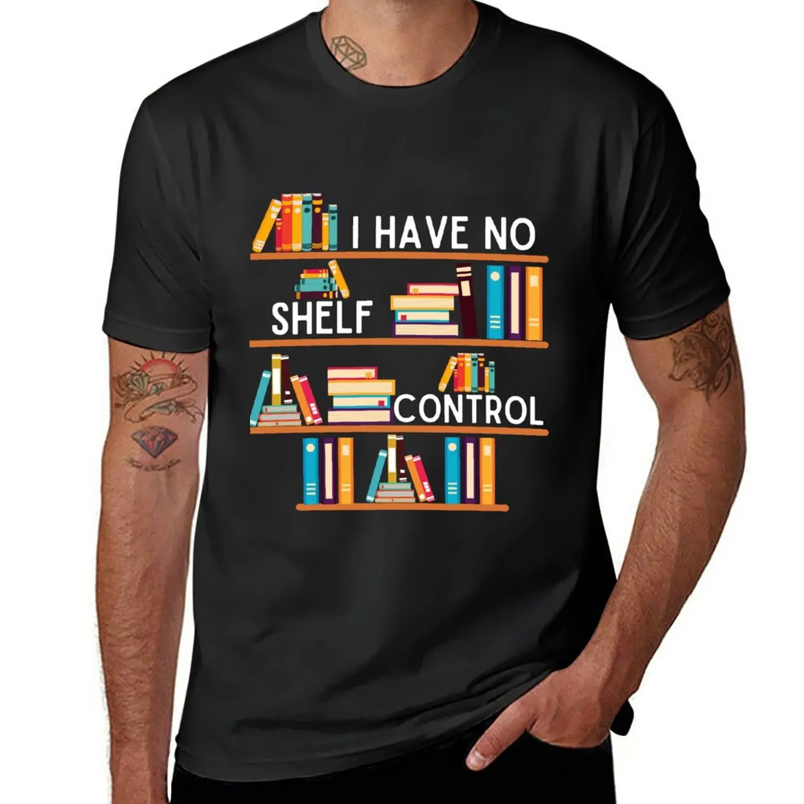 I Have No Shelf Control, Fanny Library Reading Lover, Shelf Design Tee T-Shirt quick drying vintage mens cotton t shirts