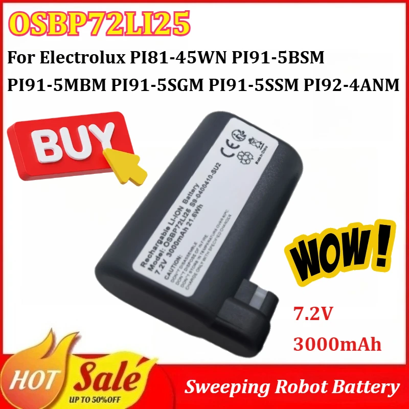 

OSBP72LI25 7.2V 3000mAh Sweeping Robot Battery for Electrolux PI81-45WN PI91-5BSM PI91-5MBM PI91-5SGM PI91-5SSM PI92-4ANM