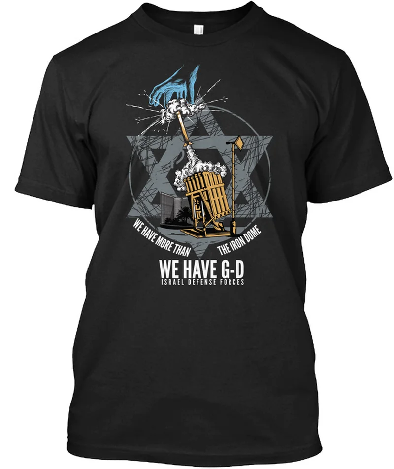 We Have More Than The Iron Dome Israel Defense Forces Men T-Shirt Short Sleeve Casual 100% Cotton Shirts