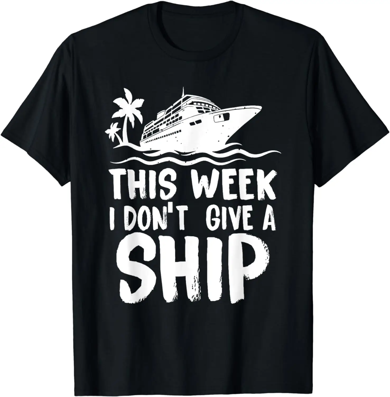 

This Week I Don´t Give A Ship Cruise Trip Vacation Funny T-Shirt for Unisex Graphic T Shirts Lightweight Funny Short Sleeve