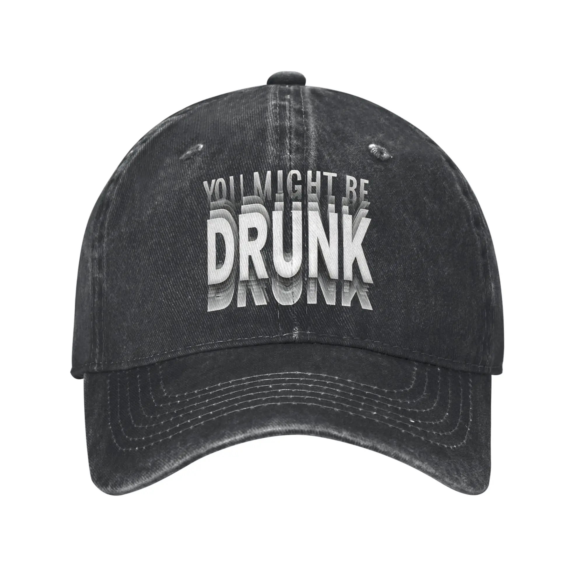 Funny Drinking Humor You Might Be Drunk  Baseball Cap  Distressed Washed Hat Classic Outdoor Adjustable Fit Snapback Hat