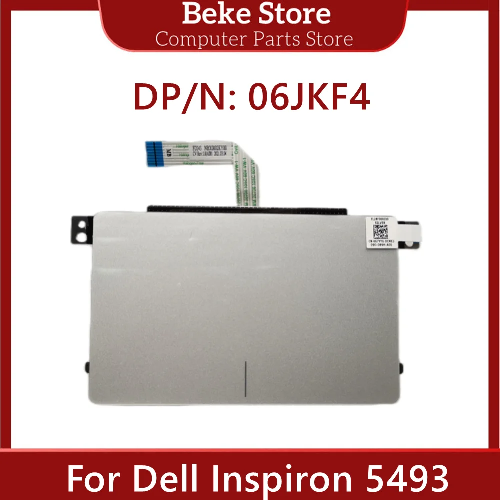 

Beke 06JKF4, новый оригинальный для DELL Inspiron 5493, сенсорная панель для ноутбука, кнопка мыши, плата 6JKF4 CN-06JKF4, быстрая доставка