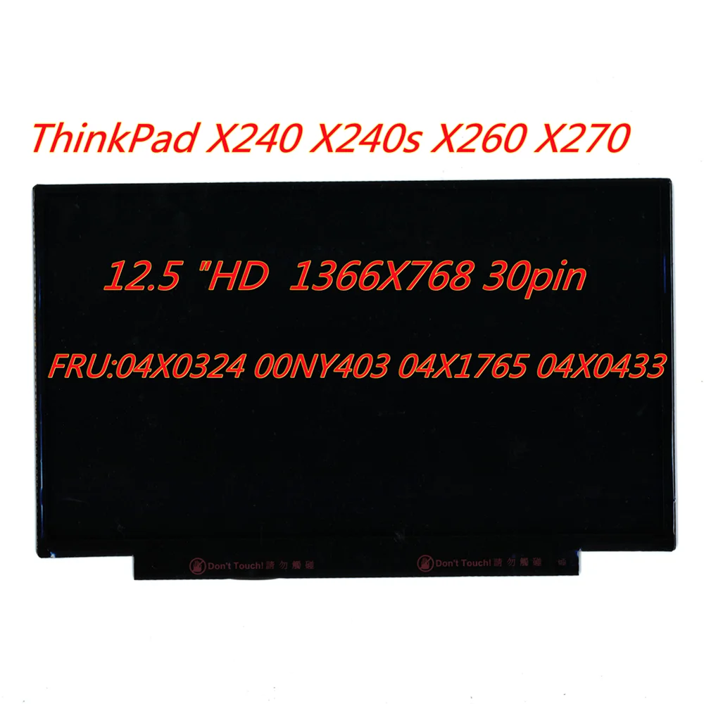 

New/Orig For Lenovo ThinkPad X240 X240s X260 X270 X280 12.5 "1366X768 30pin LED LCD Screen FRU: 04X0324 00NY403 04X1765 04X0433