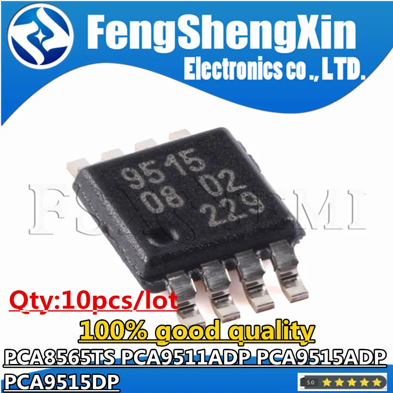 10pcs PCA8565TS 8565 PCA9511ADP 9511A PCA9515ADP 9515A PCA9515DP 9515 TSSOP Chips