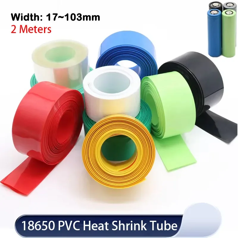 

2M 18650 PVC Heat Shrink Tube Width 17mm ~ 103mm Battery Wraps PackInsulated Lithium Case Cable Sleeve Shrink Film Wrap