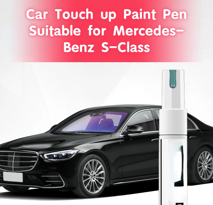 

Car Touch up Paint Pen Suitable for Mercedes-Benz S-Class Paint Fixer Rock Black S-Class Special Blue Car Paint Scratch Repair S