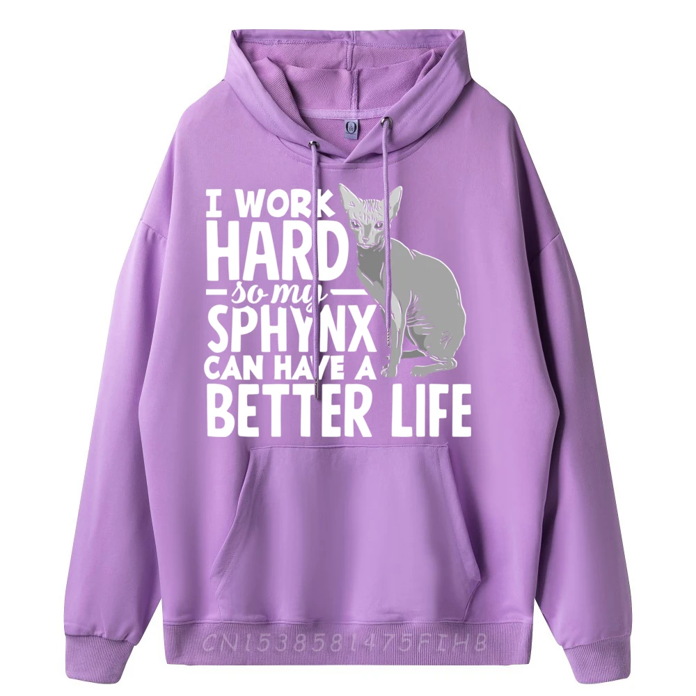 I work hard so my Sphynx can have a better life Pink Graphic Tees Hoodies Mardi Gras