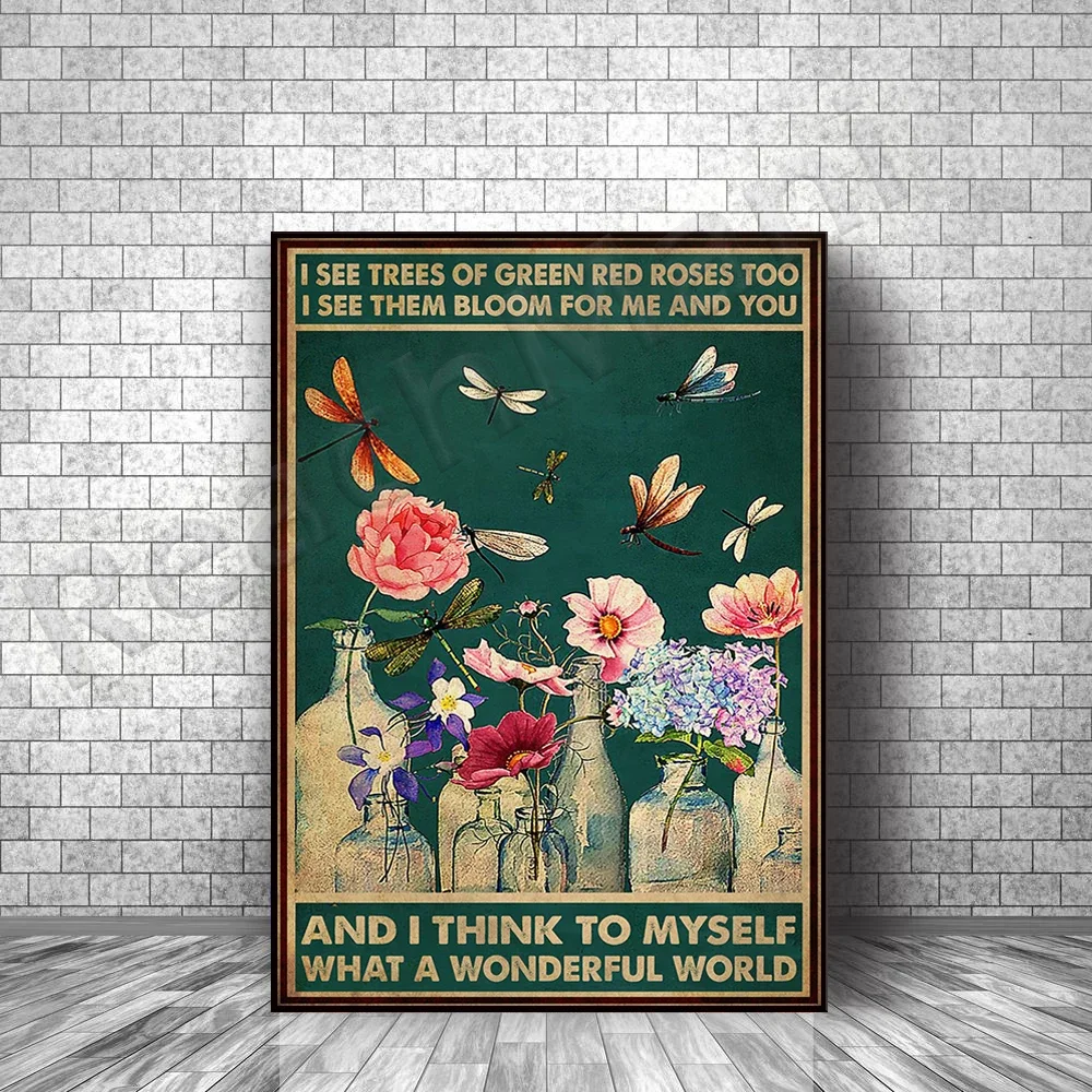 Dragonfly And Flower What A Wonderful World I See Trees Of Green Red Roses Too Poster Home Living Decor Poster