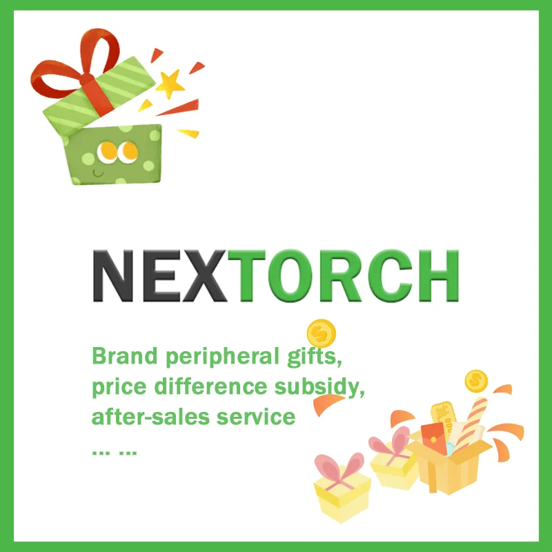 

NEXTORCH Brand peripheral gifts, price difference subsidy, after-sales service，Free customization