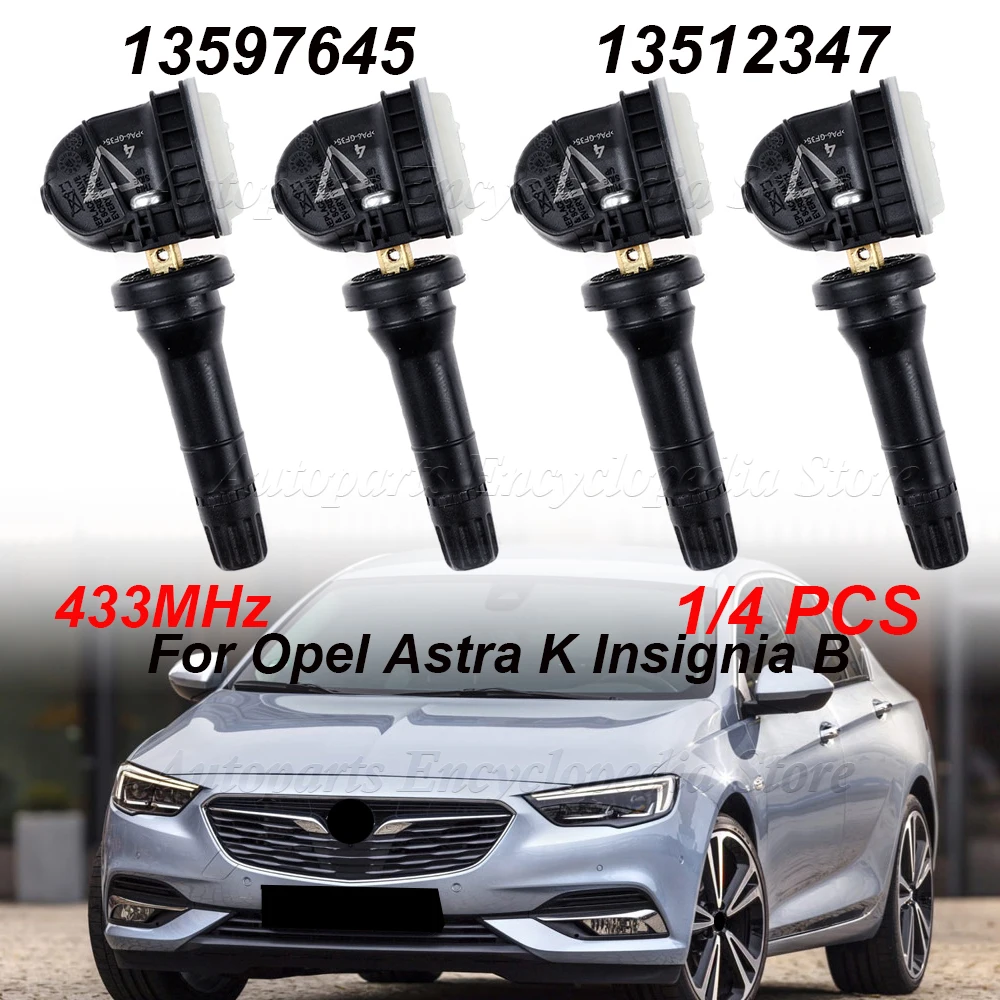 1/4PCS 13597645 Car TPMS Tire Pressure Sensor 13540603 For Opel Astra K Insignia B Vauxhall Insignia 13512347 433MHz